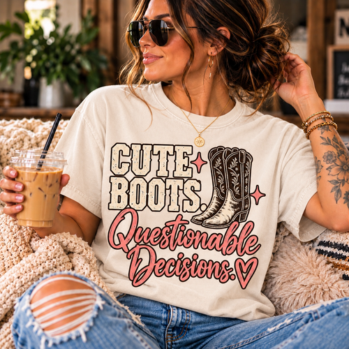 Cute Boots, Questionable Decisions Graphic Tee | UNHINGED by CMH