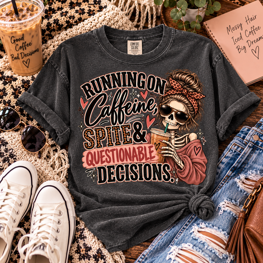 Running on Caffeine, Spite & Questionable Decisions Graphic Tee | UNHINGED by CMH