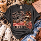 Running on Caffeine, Spite & Questionable Decisions Graphic Tee | UNHINGED by CMH