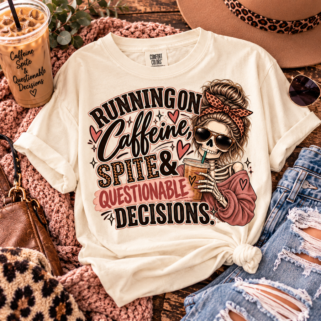 Running on Caffeine, Spite & Questionable Decisions Graphic Tee | UNHINGED by CMH